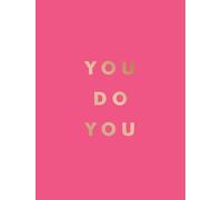 You Do You: Quotes to Uplift, Empower and Inspire