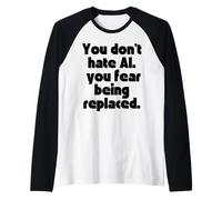 You Don’t Hate AI. You Fear Being Replaced. Raglan Baseball Tee