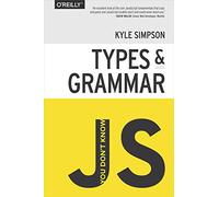 You Don't Know JS - Types & Grammar