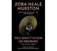 You Don't Know Us Negroes and Other Essays