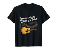 You Don’t Play The Blues You Feel It Guitar Music T-Shirt