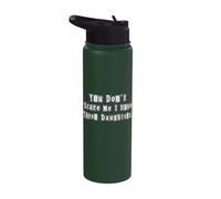 You Don’t Scare Me I Have Three Daughters Ransom Style Stainless Steel Insulated Water Bottle