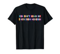 You Don’t Scare Me I Have Three Daughters Ransom Style Value Graphic T-Shirt