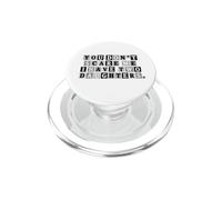 You Don’t Scare Me I Have Two Daughters Ransom Style PopSockets PopGrip for MagSafe