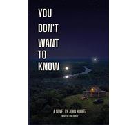 You Don’t Want to Know