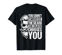 You Don't Choose The Beard Chooses You Funny Beard T-Shirt