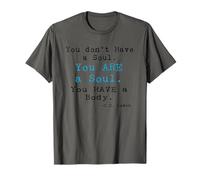 You don't Have a Soul,You ARE a Soul. CS LEWIS Original tee T-Shirt