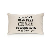You Don't Have To Be Crazy To Work Here We'll Train You Lumbar Throw Pillow Covers 16"x24" Cotton Pillow Case Inspirational Quote Cushion Covers Farmhouse for Couch Living Room Home Decor
