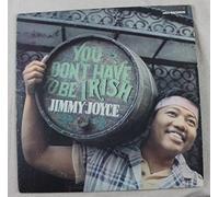 You Don't Have To Be Irish Jimmy Joyce