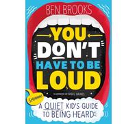 You Don't Have to be Loud by Ben Brooks 9781526362872 NEW Paperba