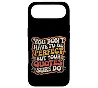 You Don't Have To Be Perfect But Your Quotes Sure Do - Case for iPhone Air