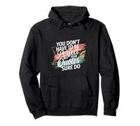 You Don't Have To Be Perfect But Your Quotes Sure Do - Pullover Hoodie