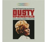 You Dont Have to Say by Dusty Springfield (1999-03-23)