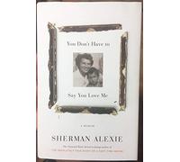 You Don't Have to Say You Love Me: A Memoir