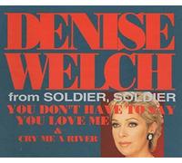 You Don't Have to Say You Love Me / Cry Me a River by Denise Welch