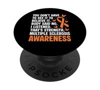 You Dont Have To See It MS Multiple Sclerosis Awareness PopSockets Adhesive PopGrip