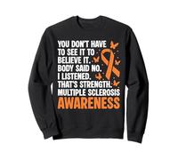 You Dont Have To See It MS Multiple Sclerosis Awareness Sweatshirt
