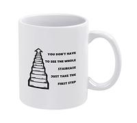 You Don't Have to See The Whole Staircase Just Take The First Step Coffee Mug Ceramic Mug Funny Birthday Mug 11oz Coffee Mug Tea Cup White