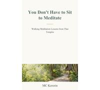 You Don't Have to Sit to Meditate: Walking Meditation Lessons from Thai Temples
