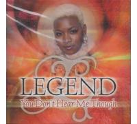 You Don't Hear Me Through by Legend (2000-01-03j