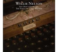 You Don't Know Me: Songs of Cindy Walker by Nelson, Willie (2006) Audio CD