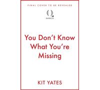 You Don't Know What You're Missing