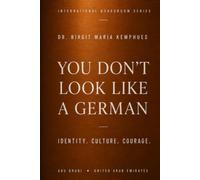 YOU DON'T LOOK LIKE A GERMAN: Identity. Culture. Courage.