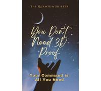 You Don't Need 3D Proof: Your Command is All You Need (The Quantum Shifter Series)