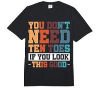 You Don't Need Ten Toes If You Look This Good Comfort Colors Adult Heavyweight T-Shirt