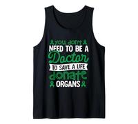 You don't need to be a doctor to save a life Tank Top