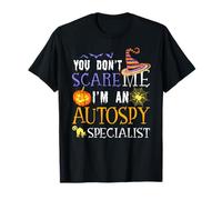 You Don't Scare Autospy Specialist Halloween Saying Fun T-Shirt