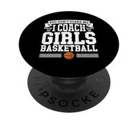 You Don't Scare Me I Coach Girls Basketball Funny Trainer PopSockets Adhesive PopGrip