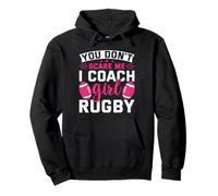 You Don't Scare Me I Coach Girls Rugby Funny Rugby Coach Pullover Hoodie