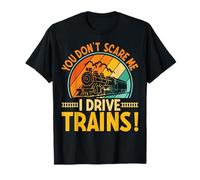 You Don't Scare Me I Drive Trains - Halloween Train Driver T-Shirt