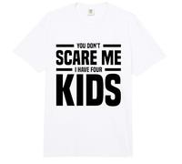 You Don't Scare Me I Have Four Kids Mother Father Mom Dad Comfort Colors Adult Heavyweight T-Shirt