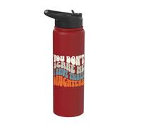You Don't Scare Me I Have Three Daughters - Funny Parent Stainless Steel Insulated Water Bottle
