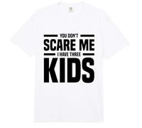 You Don't Scare Me I Have Three Kids Mother Father Mom Dad Comfort Colors Adult Heavyweight T-Shirt