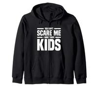 You Don't Scare Me I Have Three Kids Mother Father Mom Dad Zip Hoodie