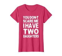 You Don't Scare Me I Have Two Daughters T-Shirt, Women, Red Heather, Medium