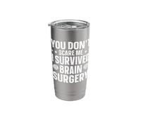 You Don't Scare Me - I Survived Brain Surgery Stainless Steel Insulated Tumbler