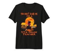 You Don't Scare Me I'm A 5th Grade Teacher Witch Halloween Premium T-Shirt