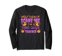 You Don't Scare ME I'm A Third Grade Teacher Halloween Meme Long Sleeve T-Shirt
