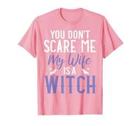 You Dont Scare me My Wife is a Witch T-Shirt, Men, Pink, Medium