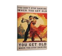 You Don't Stop Dancing Poster Vintage Art Poster Modern Art Tango Art Poster Dancing Art Poster Dancer Wall Art Poster Canvas Poster Bedroom Decor Landscape Office Room Decor Gift 12x18inch(30x45cm)