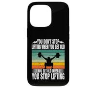 You Don't Stop Lifting When You Get Powerlifting Deadlift Case for iPhone 13 Pro