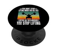 You Don't Stop Lifting When You Get Powerlifting Deadlift PopSockets Adhesive PopGrip