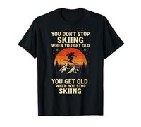 You Don't Stop Skiing - Funny Skiing Lover Retro T-Shirt