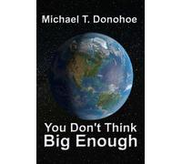 You Don't Think Big Enough