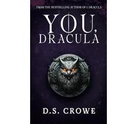 You, Dracula: 2 (Dracula's Transylvanian Chronicles)