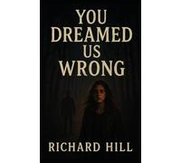 You Dreamed Us Wrong